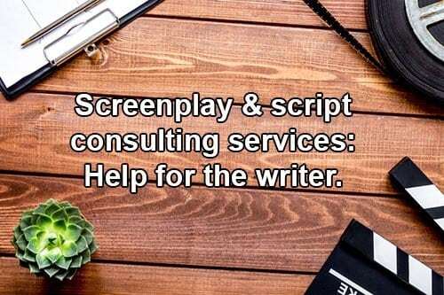 Screenplay & script consulting services.