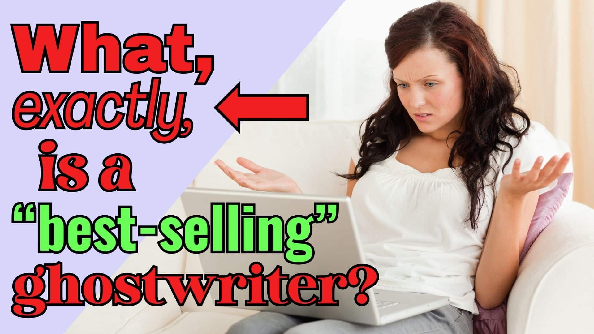 What exactly is a “best selling” ghostwriter