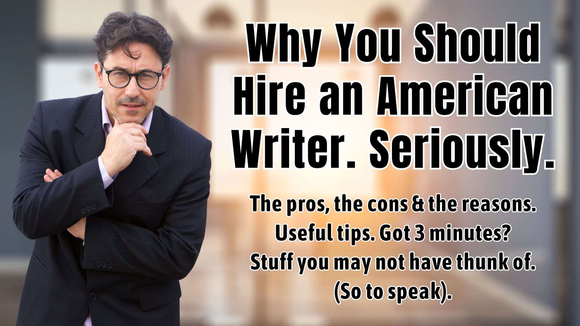 Why you should hire an american writer